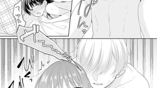 【エロ漫画】塩対応な私の旦那様はハイスペックな幼馴染！？〜トロトロに甘やかされて開発される体〜【分冊版】 20話